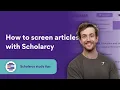 How to screen academic papers with Scholarcy Easily identify key research articles