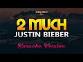 2 Much - Justin Bieber (Karaoke/Instrumental)