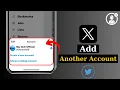 How To Add Another Account on Twitter X How To Add A New X Account