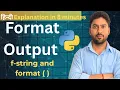 Formatted Output in Python format Function f-Strings Explained
