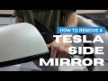How to Remove a Tesla Side Mirror Step-by-Step