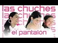Las Chuches - El Pantalon