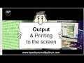 Printing output to the screen - absolute beginner series by www teachyourselfpython com