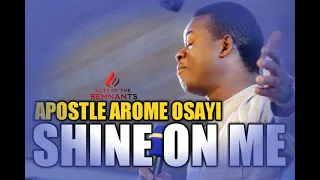 shine on me song of ascent apostle arome osayi