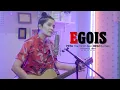 Lagu Egois by The Virgin - Mita The Virgin feat Ibnu Borneo (Cover)