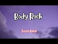 Download Lagu Justin Bieber - Body Rock (Beauty And A Beat) (Lyrics) ft. Nicki Minaj