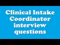 Clinical Intake Coordinator interview questions