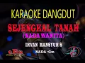 Download Lagu Karaoke Sejengkal Tanah Nada Wanita - Irvan Mansyur S (Karaoke Dangdut Tanpa Vocal)