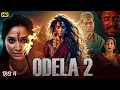 Download Lagu ODELA 2 Full Movie in Hindi Dubbed | Tamannaah Bhatia \u0026 Vasishta N | Latest South Indian Movie 2025