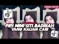 Lagu DJ PIPI MIMI SITI BADRIAH ELART REMIX MIMI SUNGGUH SAYANG PIPI CUMA PIPI FULL SONG VIRAL TIKTOK 2025