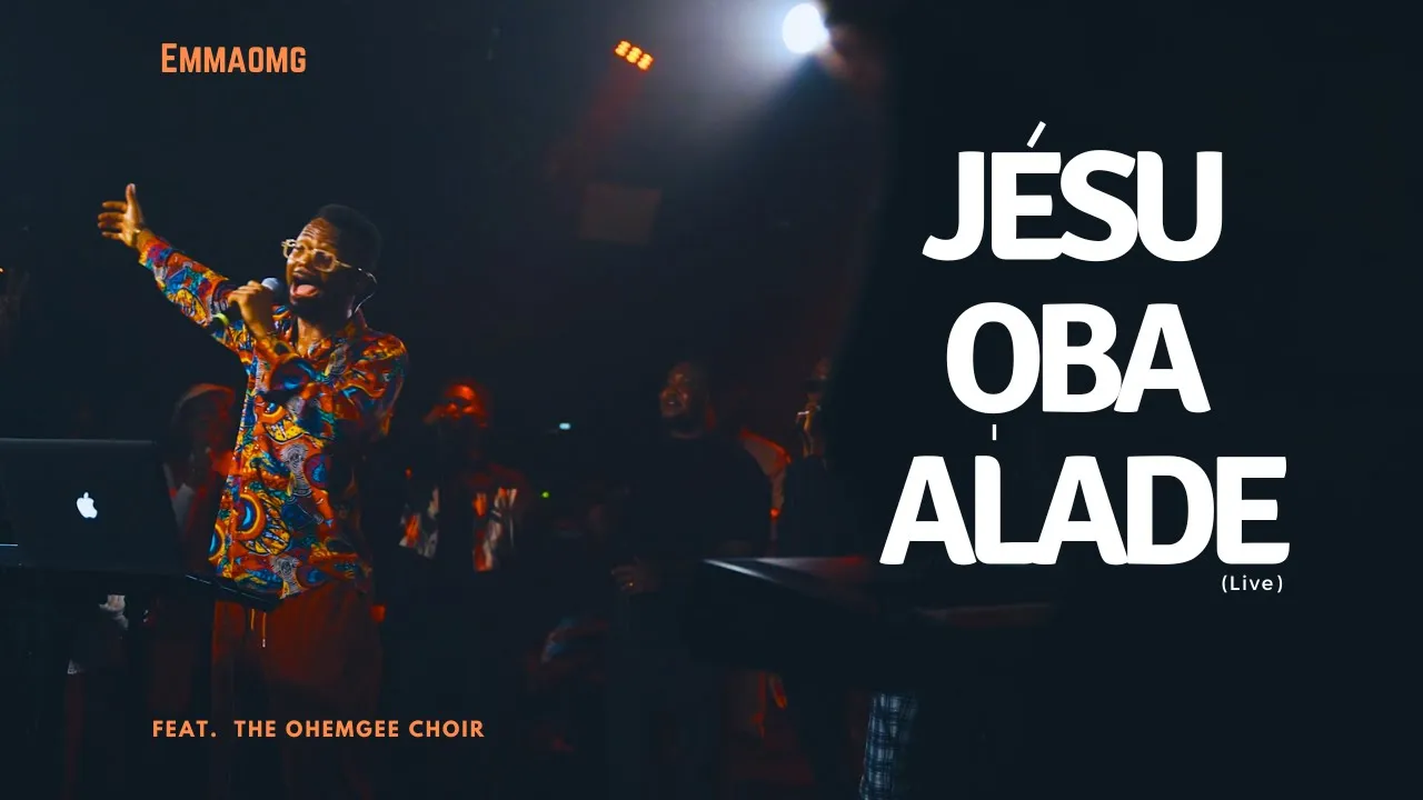 Jesu Oba Alade (Live) | EmmaOMG ft The OhEmGee Choir