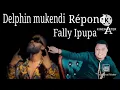 Dossier 🙄 Delphin mukendi répond à Fally Ipupa