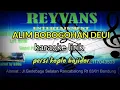 Download Lagu ALIM BOBOGOHAN DEUI - KARAOKE LIRIK PERSI KOPLO BAJIDOR ||REYVANS MUSIC