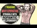 7 Reasons Why Empaths Struggle With Romantic Relationships