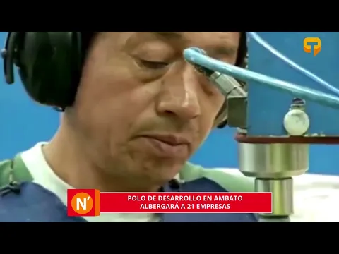 Polo de desarrollo en Ambato, albergará a 21 empresas