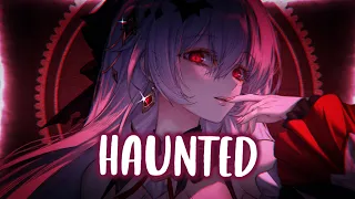 Nightcore - Haunted (Lyrics)