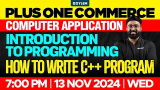 Plus One Computer Application Introduction To Programming - How To Write C Program Xylem