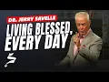Living Blessed Every Day - Dr Jerry Savelle