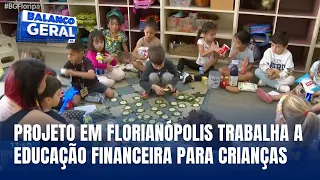 Projeto em Florianópolis reforça educação financeira para crianças