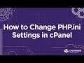 How to Edit the php ini File in cPanel