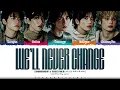 Download Lagu TXT 'We'll Never Change' Lyrics (トゥモローバイトゥギャザー ひとつの誓い 歌詞) [Color Coded Kan_Rom_Eng] ShadowByYoongi