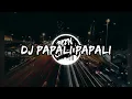 DJ PAPALI PAPALI | Full Bass Remix