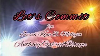 lets commit by jurich kian and anthony gabriel