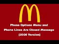 McDonald s - Phone Options Menu and Phone Lines Are Closed Message 2026 Version