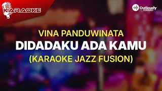 didadaku ada kamu vina panduwinata karaoke jazz version 