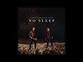 Martin Garrix: No Sleep Ft. Bonn (Audio)