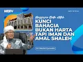 Download Lagu KUNCI BAHAGIA BUKAN HARTA TAPI IMAN DAN AMAL SHALEH | KAJIAN AAGYM