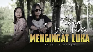 Download Febian Ft. Yaya Nadila - Mengingat Luka (Official Music Video) MP3