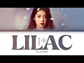 IU LILAC Lyrics (아이유 라일락 가사) [Color Coded Lyrics/Han/Rom/Eng]