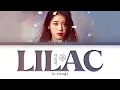 Download Lagu IU LILAC Lyrics (아이유 라일락 가사) [Color Coded Lyrics/Han/Rom/Eng]
