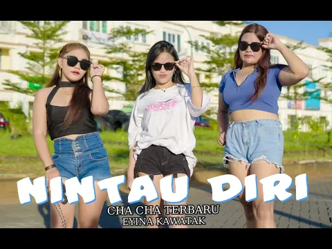 Download MP3 NINTAU DIRI CHA-CHA - EYINA KAWATAK (OFICIAL MUSIC VIDEO)