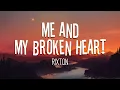 Download Lagu Rixton - ME AND MY BROKEN HEART [ 1 HOUR ] WITH LYRICS