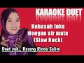 Download Lagu Kubasuh luka dengan air mata | Karaoke duet bareng Rinda Salim