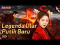 Download Lagu INDO SUB |Legenda Ular Putih Baru| Aksi / Romantis / Fantasi / Kostum| Bioskop Tiongkok 2024