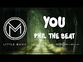 Download Lagu Phil The Beat - YOU [Lyrics Video]