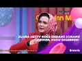 Download Lagu SUARA HETTY KOES ENDANG KURANG POWER, KUDU DIGEBREK! | BROWNIS (6/7/21) P1