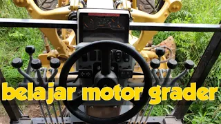 belajar tehnik dasar mengoperasikan motor grader grader cat 120
