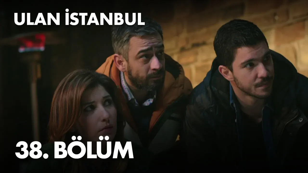 Ulan İstanbul 38. Bölüm - Full Bölüm