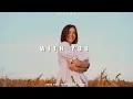 Download Lagu DJ SLOW REMIX !!! With You -  Bang Dwie Production ( Slow Remix )