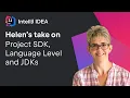 IntelliJ IDEA Helen s Take On Project SDK Language Level and JDKs