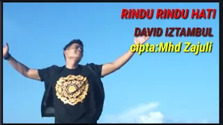 Download LAGU TERBARU DAVID IZTAMBUL. RINDU RINDU HATI. (LIRIK) CIPTA MHD ZAJULI MP3