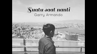 Download Suatu Saat Nanti - Garry Armando ( Official Lyric Video ) MP3