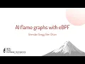 AI flame graphs with eBPF - Brendan Gregg Intel Ben Olson Intel Corporation