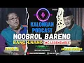Lagu NGOBROL BARENG MC LEGENDARIS BANG H. NANO | Episode 1
