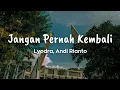 Download Lagu Lyodra, Andi Rianto - Jangan Pernah Kembali | Lirik lagu