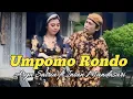 Download Lagu DUET VIRAL //UMPOMO RONDO//LUKA LAMA//ARYA SATRIA FT INTAN MANDASARI #vlogbunga